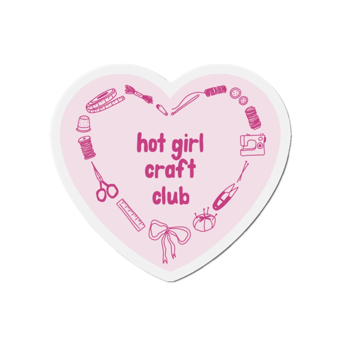 Hot Girl Craft Club Magnet