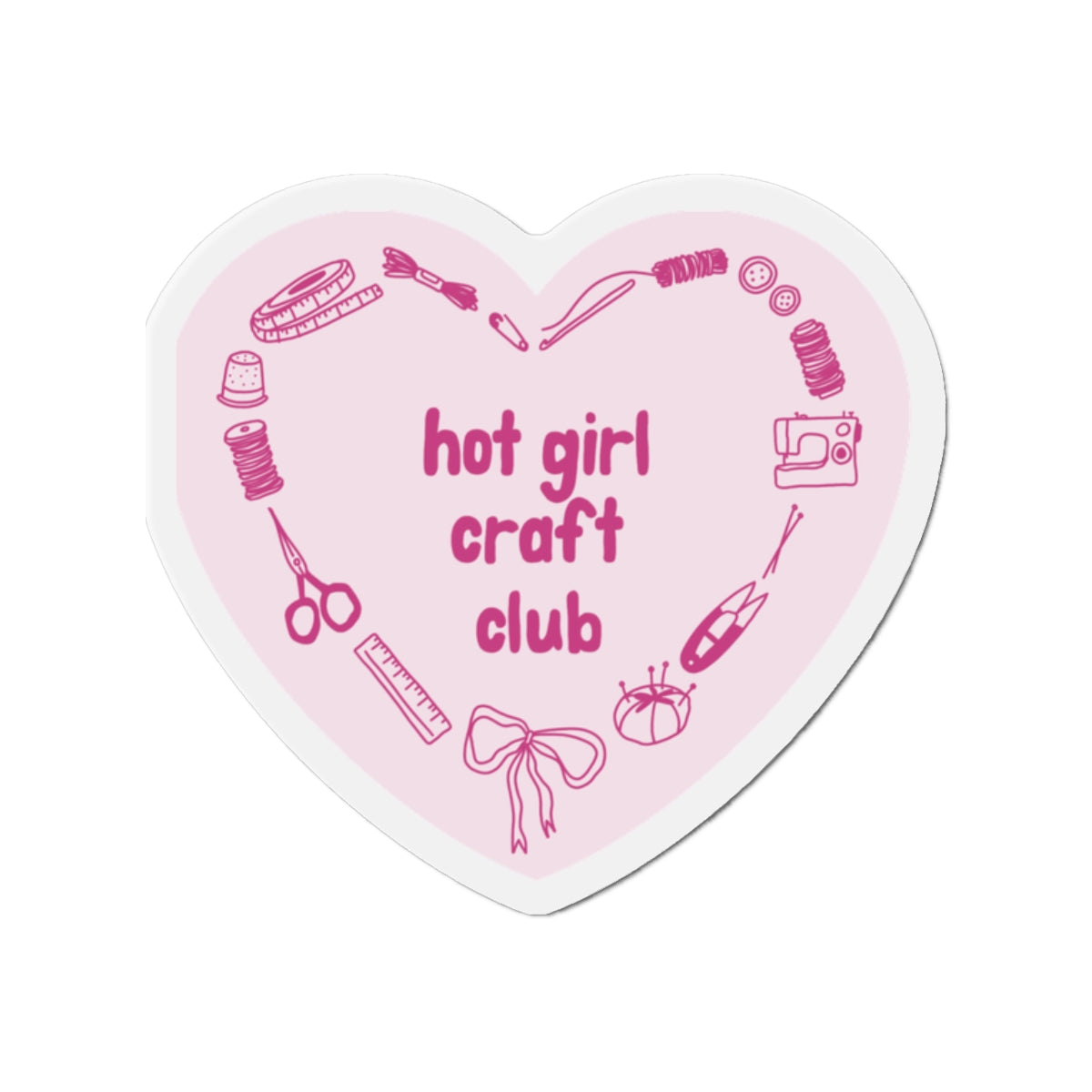 Hot Girl Craft Club Magnet