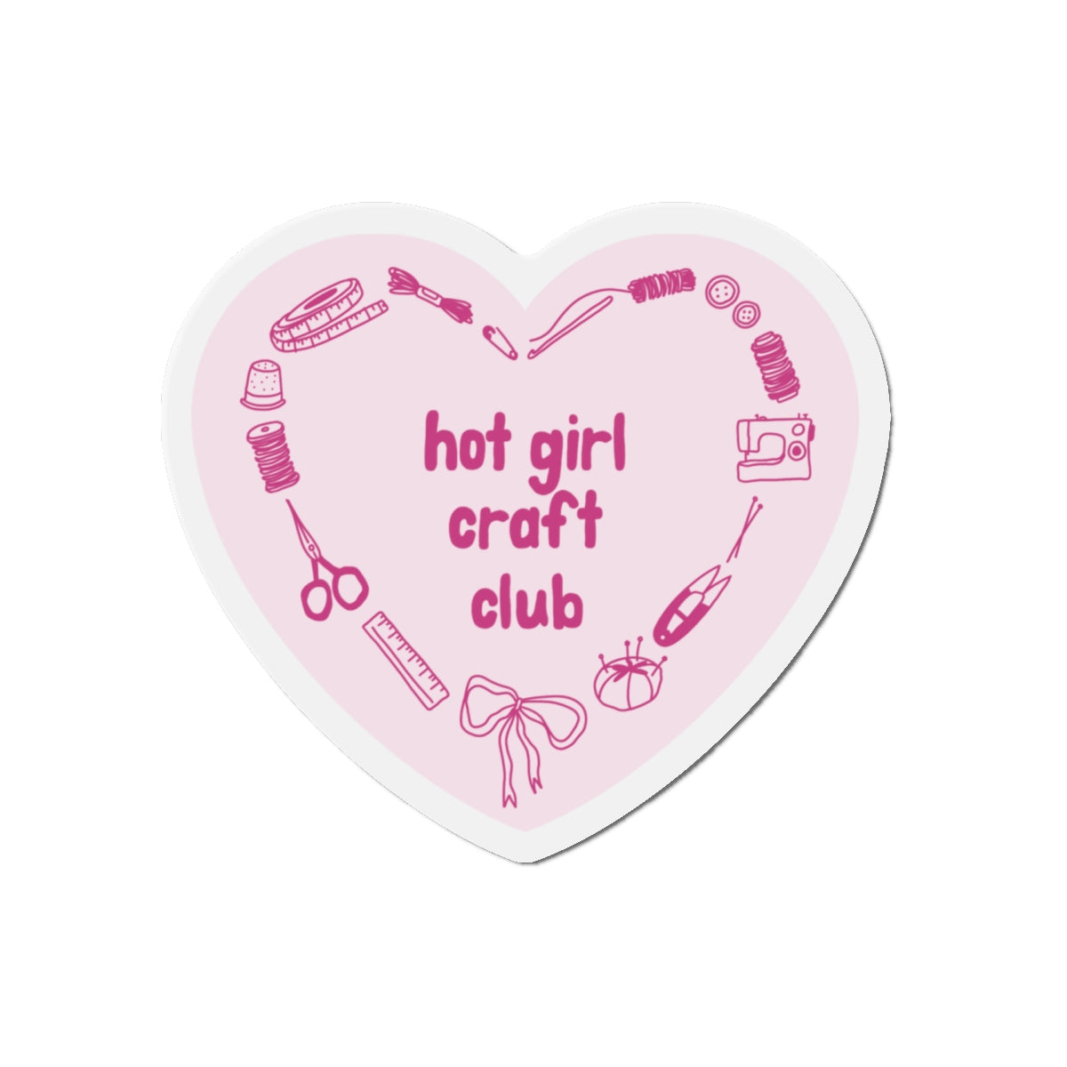 Hot Girl Craft Club Magnet